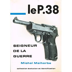 Le P. 38, seigneur de la guerre, Michel Malherbe, Crépin Leblond 1993.