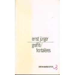 Graffiti / frontalières, Ernst Jünger, Christian Bourgois éditeur 1977.