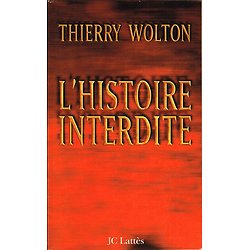 L'Histoire interdite, Thierry Wolton, JC Lattès 1998.
