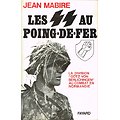 Les SS au Poing-de-Fer, Jean Mabire, Fayard 1984.