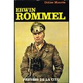 Erwin Rommel, Didier Maurès, Presses de la Cité 1967.