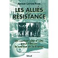 Les Alliés et la résistance, Arthur Layton Funk, Edisud 2001.