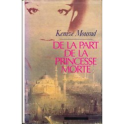 De la part de la princesse morte, Kenizé Mourad, Le Grand livre du mois 1990.