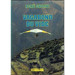 Vagabond du vide, René Ghilini, L'aventure vécue, Flammarion 1982.