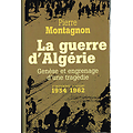 La guerre d'Algérie, Pierre Montagnon, Editions France-Loisirs 2003.