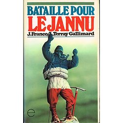 Bataille pour le Jannu, J. Franco, L. Terray, Gallimard 1977.