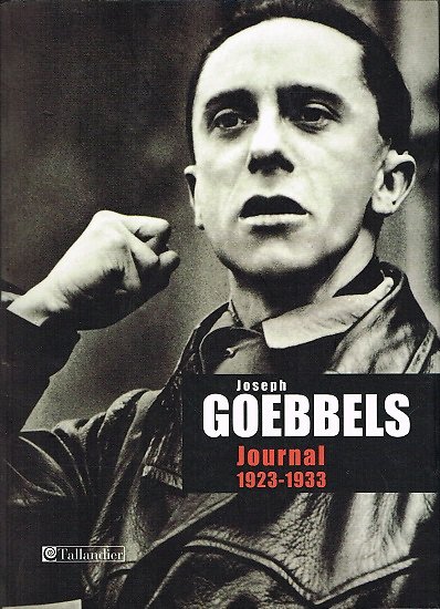 Journal 1923-1933, Joseph Goebbels, Tallandier 2006.
