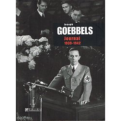 Journal 1939-1942, Joseph Goebbels, Tallandier 2009.