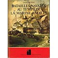 Batailles navales au temps de la marine à voiles, Christopher Lloyd, Flammarion 1970.