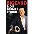 Mon dernier round, Général Bigeard, Editions du Rocher 2009.