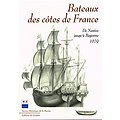 Bateaux des côtes de France, de Nantes jusqu'à bayonne 1676, Service historique de la Marine, éditions du Gerfaut 2002