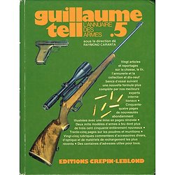 Guillaume tell 5, l'annuaire des armes, Raymond Caranta, Crépin-Leblond 1982.