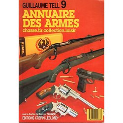 Guillaume tell 9, l'annuaire des armes, Raymond Caranta, Crépin-Leblond 1989.