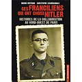Ces franciliens qui ont choisi Hitler, Bruno Rentano, Christophe Leguérandais, Les Editions du Lore 2015.