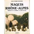 Maquis Rhône-Alpes, Jean-Pierre Bernier , Lavauzelle 1987.