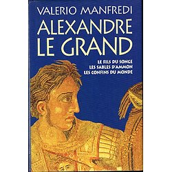 Alexandre Le Grand, Valério Manfredi, France-Loisirs 2000.