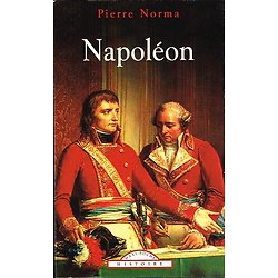 Napoléon, Pierre Norma, Maxi-poche Histoire 2002.