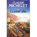 Le grand sillon, Les promesses du ciel et de la terre 3, Claude Michelet, Robert Laffont 1988.