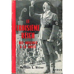 Le troisième Reich, des origines à la chute, tome 2 , William L. Shirer, Stock 1961.