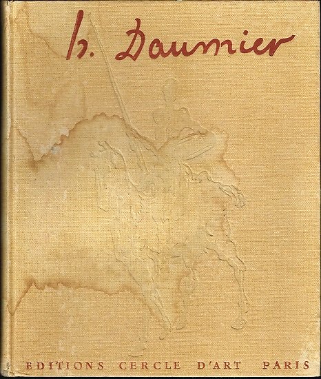 Honoré Daumier, André Wurmser, Editions Cercle d'Art Paris 1951.
