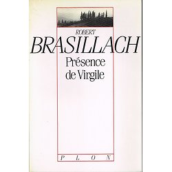 Présence de Virgile, Robert Brasillach, Plon 1989.