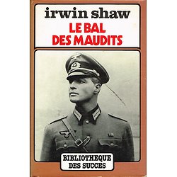 Le bal des maudits, Irwin Shaw, France-Loisirs 1979.