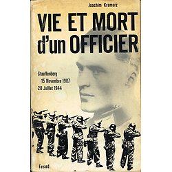Vie et mort d'un officier, Stauffenberg 1907-1944, Joachim Kramarz, Fayard 1966.