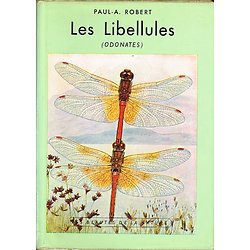Les Libellules (odonates), Paul-A Robert, Delachaux & Niestlé S.A, 1958.