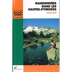 Randonnées dans les Hautes-Pyrénées, Georges Véron, 100 rando collection, Rando éditions 2001.