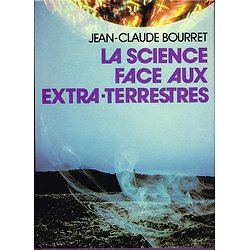 La science face aux extra-terrestres, Jean-Claude Bourret, France-Loisirs 1979.