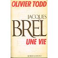 Jacques Brel, une vie, Olivier Todd, Robert Laffont  1984.