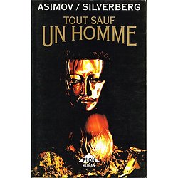 Tout sauf un homme,  Isaac Asimov ,  Robert Silverberg, Plon 1993.