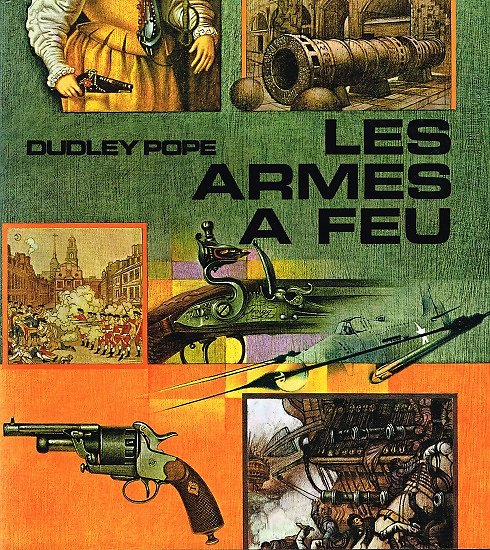Les armes à feu, Dudley Pope, Cercle du Bibliophile 1965.