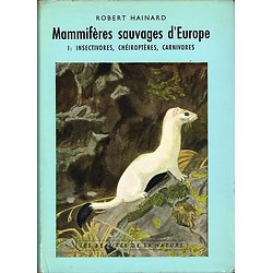 Mammifères sauvages d'Europe tome 1, Robert Hainard, Delachaux et Niestlé 1961.