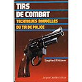 Tirs de combat, Techniques nouvelles du tir de police, Siegfried F. Hübner, Jacques Grancher éditeur 1975