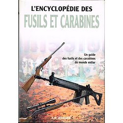 L'encyclopédie des fusils et carabines, A.E Hartink, Succès du Livre 2002.