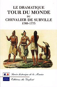 Le dramatique tour du Monde du Chevalier de Surville 1769-1775, Editions du Gerfaut 2004.