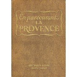 En parcourant la Provence, Marie Mauron, Editions les Flots Bleus 1954