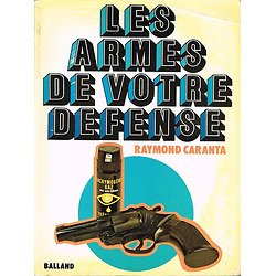 Les armes de votre défense, Raymond Caranta, Balland 1977.