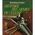 Histoire des armes de chasse, Dominique Venner, Jacques Grancher éditeur 1984.