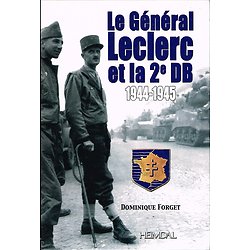 Le Général Leclerc et la 2e DB 1944-1945, Dominique Forget, Heimdal 2008.