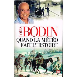 Quand la météo fait l'Histoire, Louis Bodin, France-Loisirs 2016.