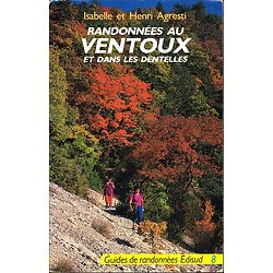 Randonnées au Ventoux et dans les Dentelles, Isabelle et Henri Agresti, Guides de randonnées Edisud N° 8 1987 