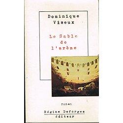 Le sable de l'arène, Dominique Viseux, Régine Deforges éditeur 1989
