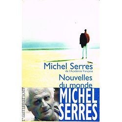 Nouvelles du monde, Michel Serres, Flammarion1997