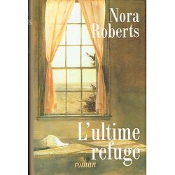 L'ultime refuge, Nora Roberts, France-Loisirs1998