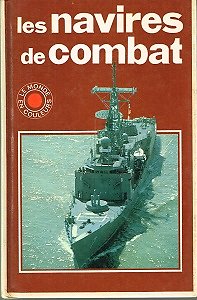 Les navires de combat, Hugh Lyon, France Loisirs 1982.