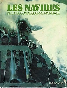 Les navires de la seconde guerre mondiale, D.J et H.J Lyon, Editions Atlas 1976.