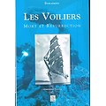 Les Voiliers, Mort et résurrection, Christian Fauvel, Editions Alan Sutton 2000.