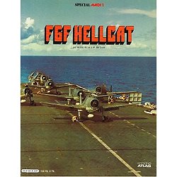 F6F Hellcat, Mister Kit et J-P De Cock, Editions Atlas 1981.